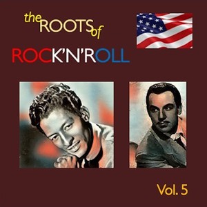 The Roots of Rock'n'Roll, Vol. 5