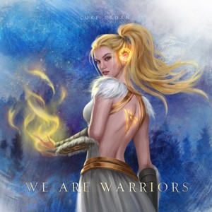 We Are Warriors (feat. Celica Soldream)