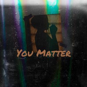 You Matter (feat. Ace Myles)