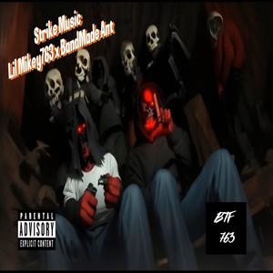 Lil Mikey763 x BandMade Ant - Strike Music (Explicit)