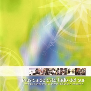 Música de este lado del Sur (Compilación de música de raíz folclórica: Vol. 4)