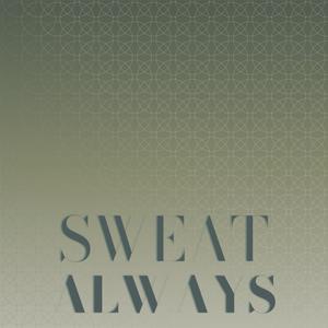 Sweat Always