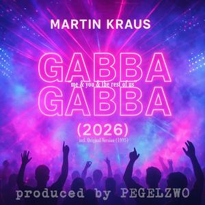 Martin Krauß - Gabba Gabba (2026 Weirdo Speedo Remix)