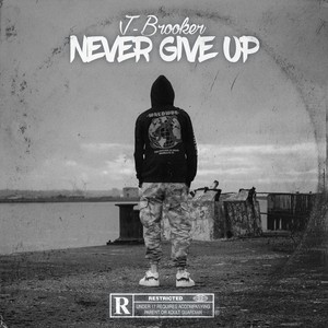 Never Give Up (Explicit)