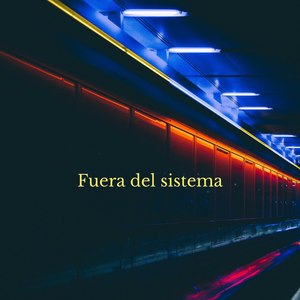 Fuera Del Sistema (Explicit)