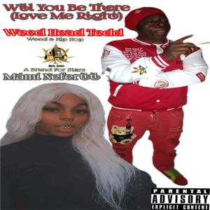 Will You Be There (Love Me Right) (feat. Mámí Nefertiti) (Explicit)