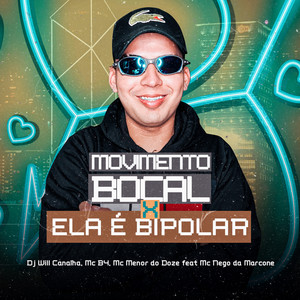 Movimento Bocal  Ela É Bipolar (Explicit)