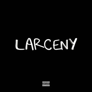 Larceny (Explicit)