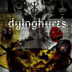 #dyinghurts (Explicit)