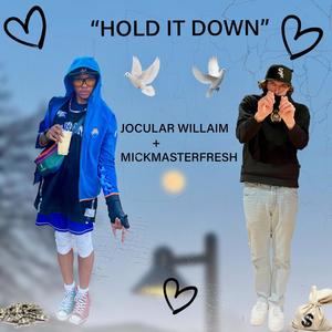 Hold It Down (feat. Jocular William) (Explicit)