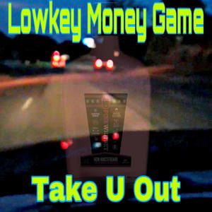 Take U Out(feat. L.M.G Des, La'ola, DSO Stunna, Crystal C & Lil Mike Too Real) (Explicit)