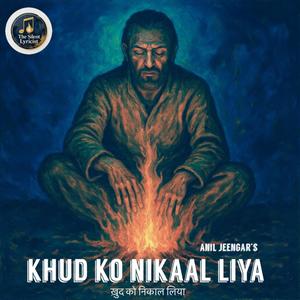 Khud ko Nikaal Liya (feat. Silent Lyricist)