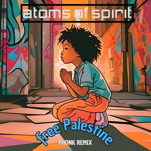 ATOMS OF SPIRIT - Free Palestine (Phonk Remix|Explicit)