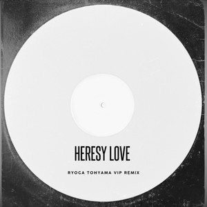 異端の愛 (VIP Remix)