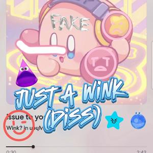 Just a Wink (Diss) [Explicit]