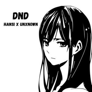 DND(feat. Unxnown) (Explicit)