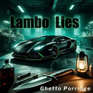 Lambo Lies (Explicit)