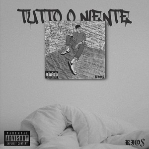 TUTTO O NIENTE (Explicit)