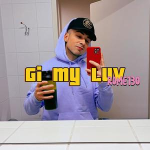 Gi my Luv (Explicit)