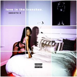 Love in the Trenches (Explicit)