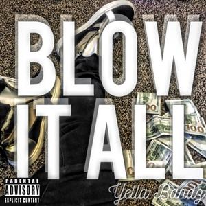 Blow It All (Explicit)