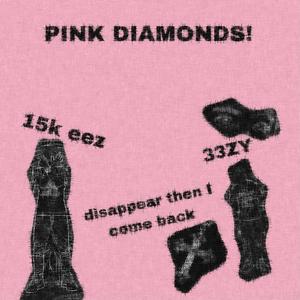 PINK DIAMONDS!