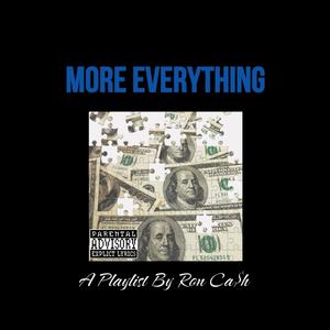 MORE EVERYTHING (Explicit)