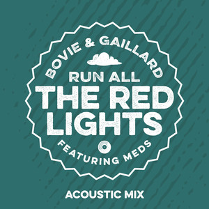 Run All The Red Lights (Acoustic Mix)