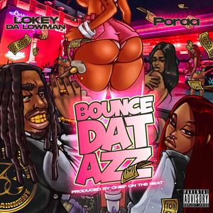 Bounce Dat Azz (feat. PORAA) (Explicit)