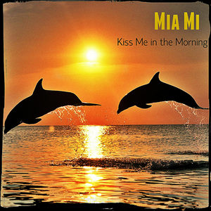 Kiss Me in the Morning