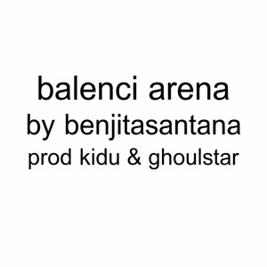 balenci arena (Explicit)
