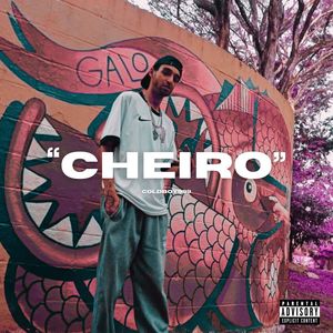 Cheiro (Explicit)