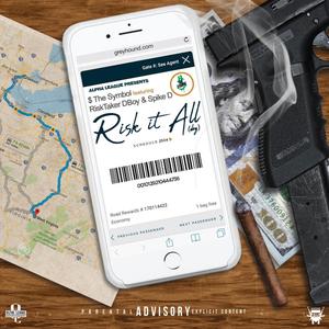 Risk It All (feat. RiskTaker Dboy & Spike D) [Explicit]