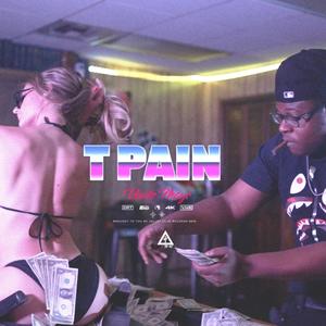 T PAIN(feat. Vonte Mays) (Explicit)