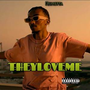 THEYLOVEME (Explicit)