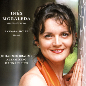 Ines Moraleda: Brahms, Berg, Eisler - Barbara Holzl