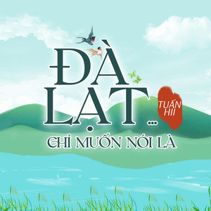 Đà Lạt... Chỉ Muốn Nói Là (Beat) (Beat)