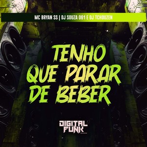Tenho Que Parar de Beber (Explicit)
