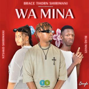 WA MINA (feat. Ntsako Shirimani & Blaq Maize)