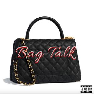 Bag Talk (Explicit)