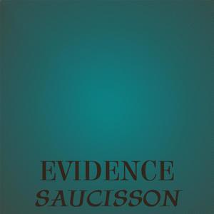 Evidence Saucisson