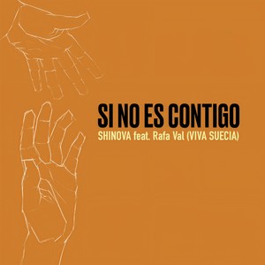 Si no es contigo (feat. Rafa Val, Viva Suecia)