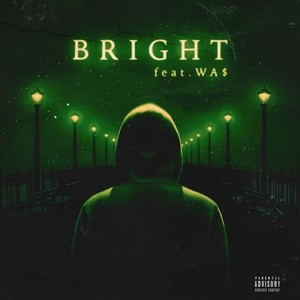 Bright (feat. WA$) (Explicit)