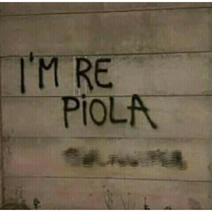 I'M RE PIOLA