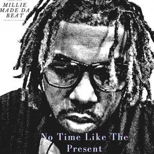 No Time Like The Present (Explicit)