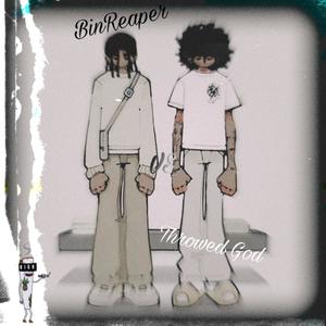 Reaper vs Throwed (feat. TheBinReaper) [Explicit]