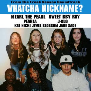 Whatcha Nickname? (Explicit)