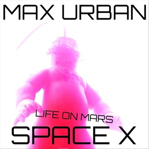 Space X: Life on Mars (Explicit)