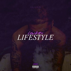 Lowkey Lifestyle (Explicit)