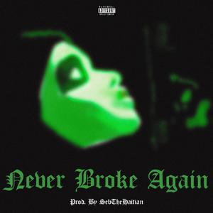 Never Broke Again (Explicit)
